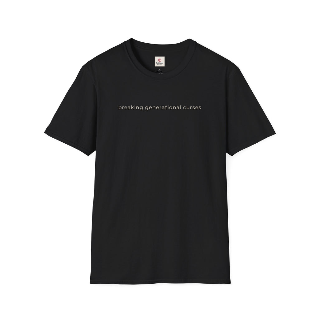 Black t-shirt with text 'breaking generational curses' on a white background by Relatable Designs.