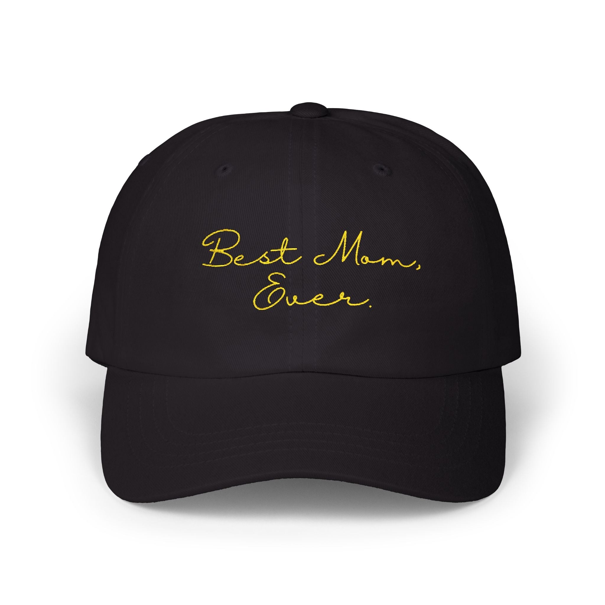 Black cap with gold embroidered text featuring 'Best Mom, Ever.' on a white background