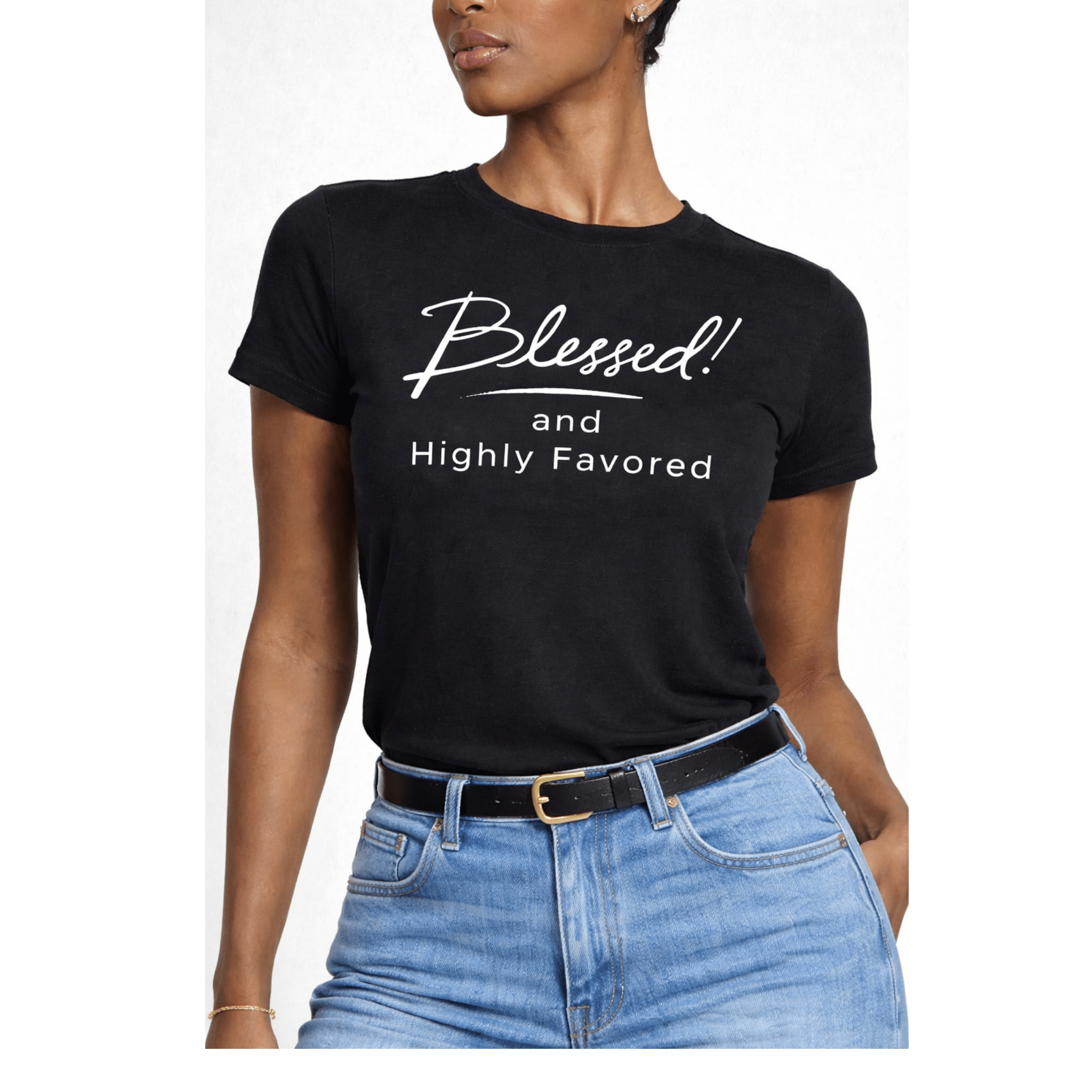 Blessed and Highly Favored – Affirmation Graphic Tee by Relatable Designs