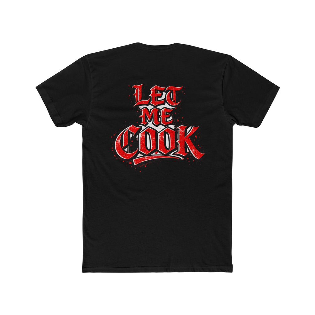 Relatable Designs black graphic t-shirt "Let Me Cook" statement text design back view product mock-up