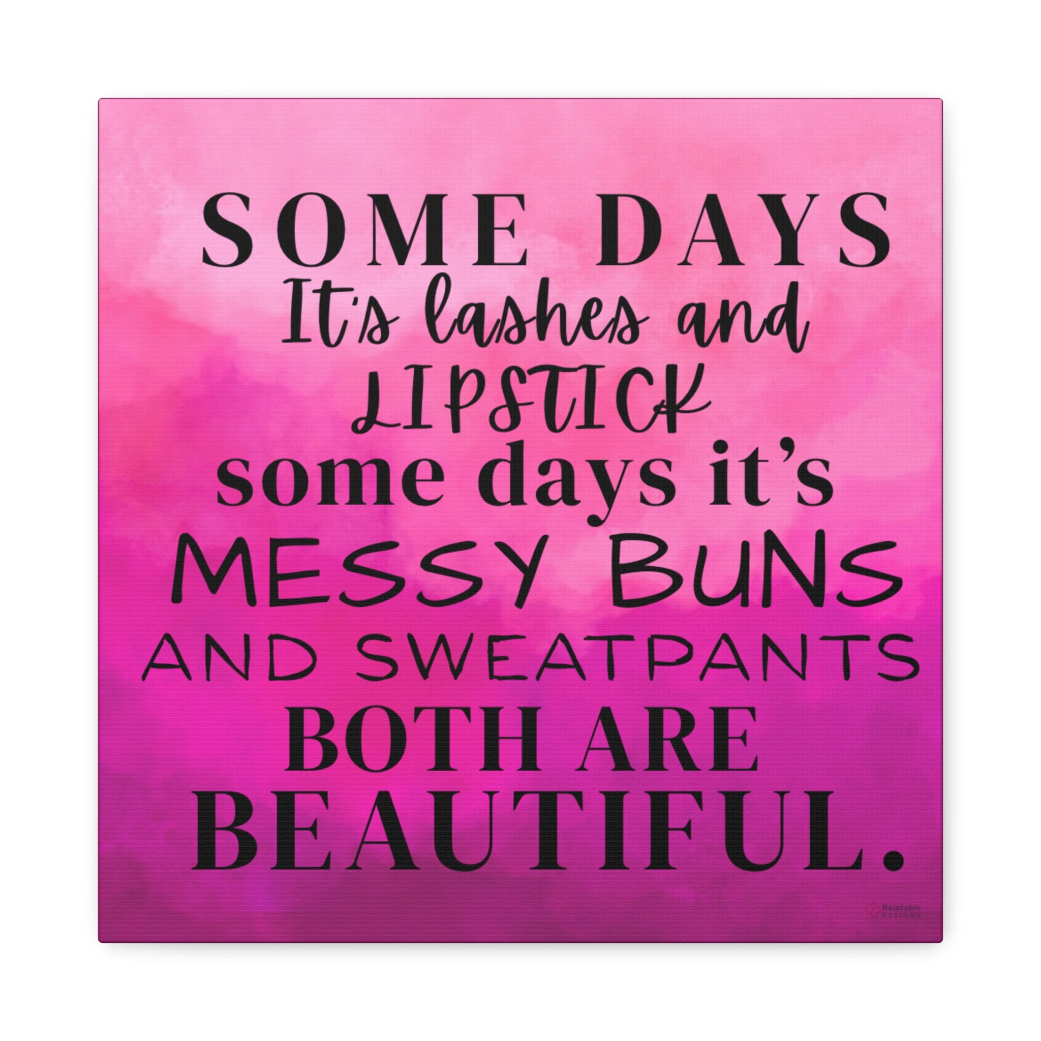 Motivational canvas wall art quote on a pink watercolor background with black text by Relatable Designs.