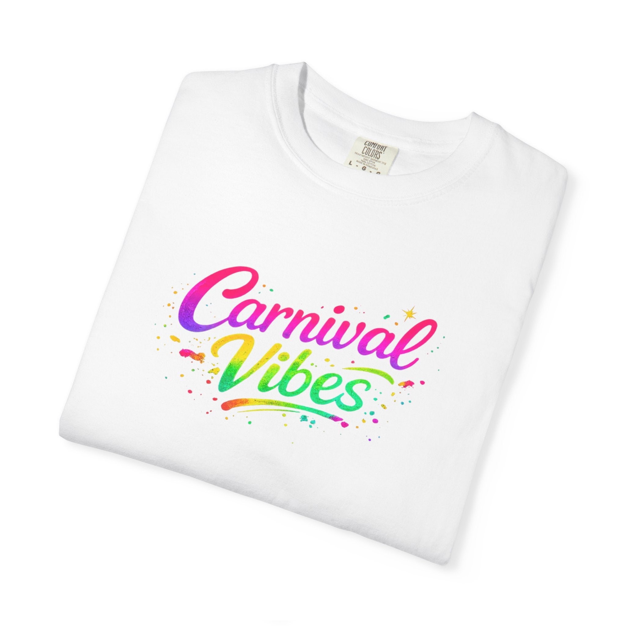 Carnival Vibes T-Shirt — Colorful Festival Graphic Tee | Unisex Streetwear Carnival Shirt by Relatable Designs