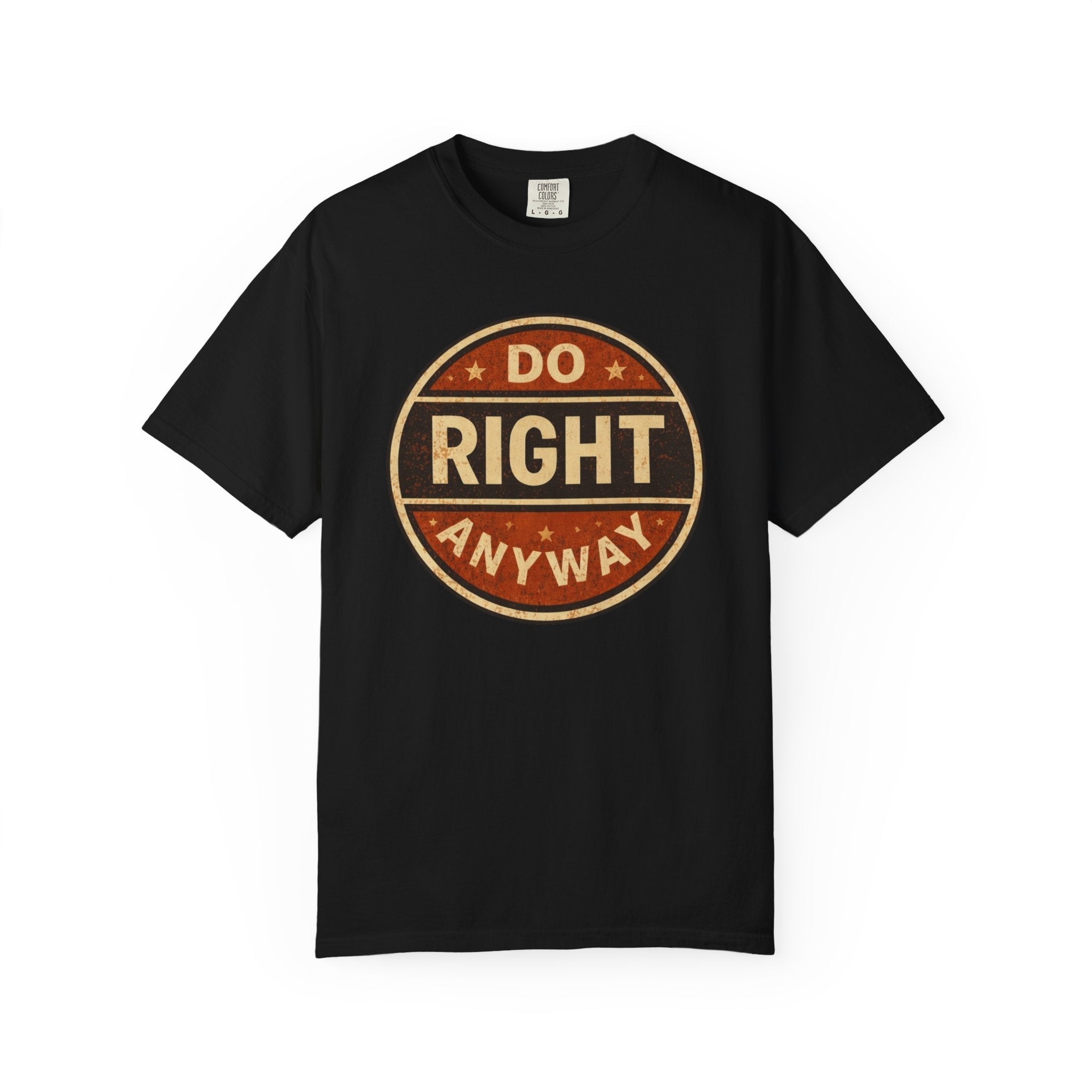 Black t-shirt with ethical quote 'Do Right Anyway' graphic design on a white background