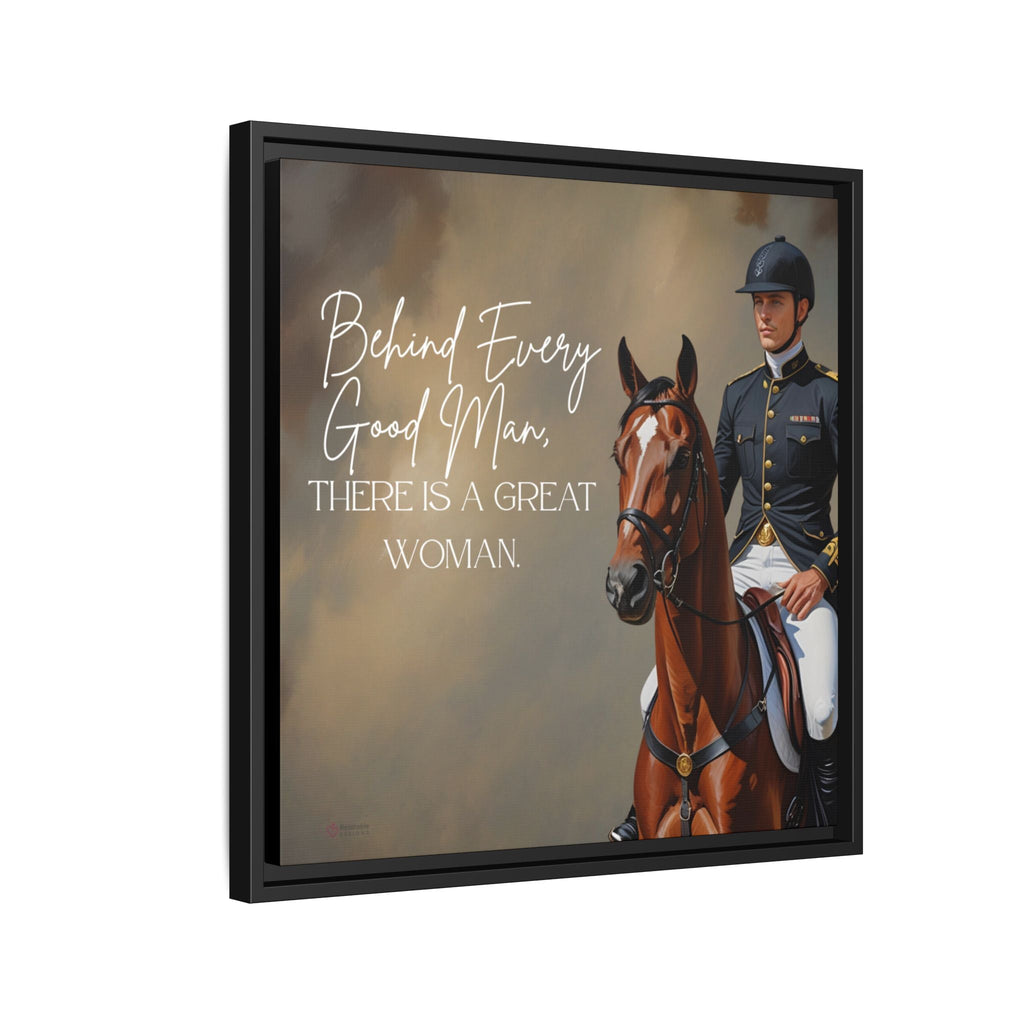Framed artwork with man on horseback and text 'Behind Every Good Man, There is a Great Woman' on a gradient background.