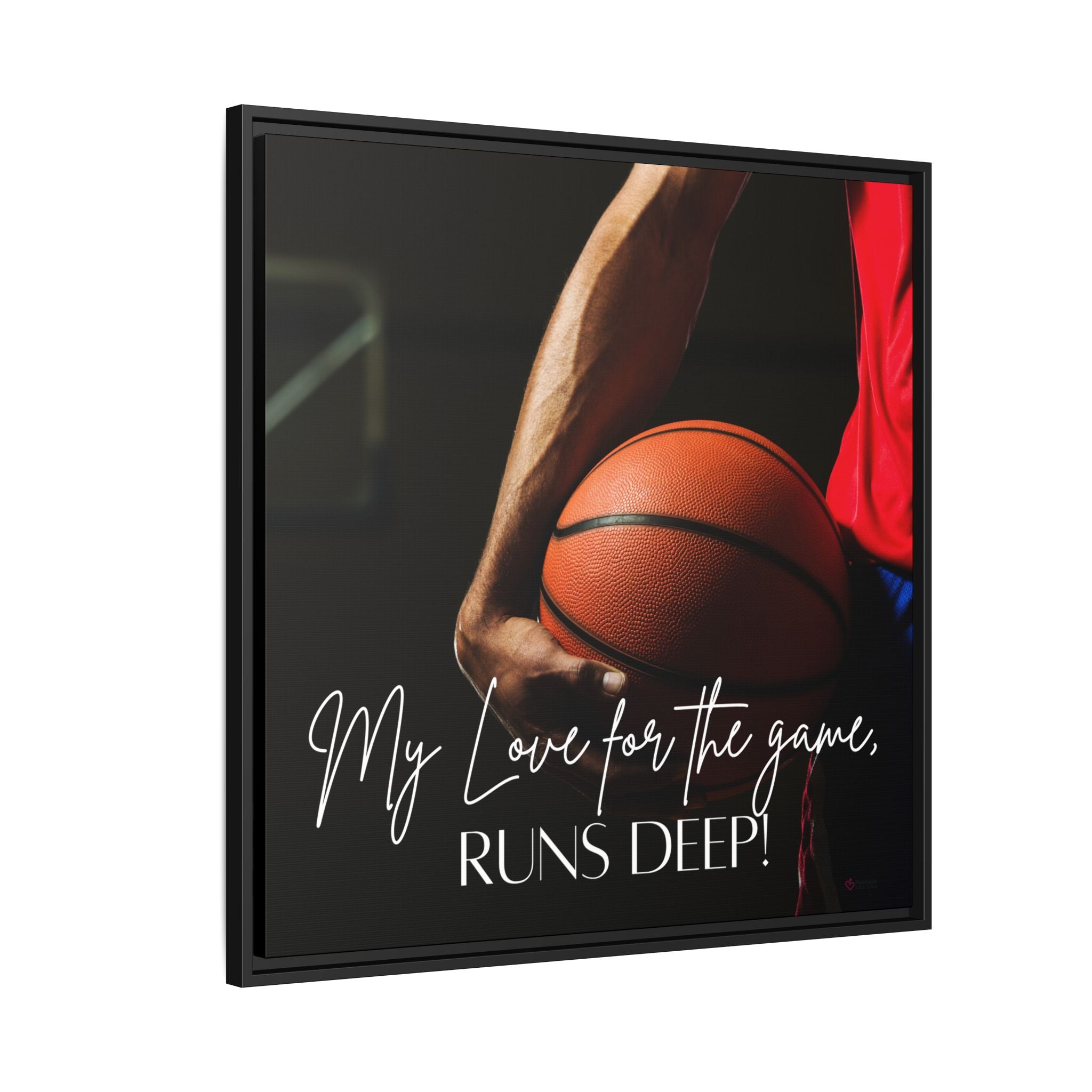 Framed artwork of man's arm holding basketball with text 'My Love for the game RUNS DEEP!' on a dark background.