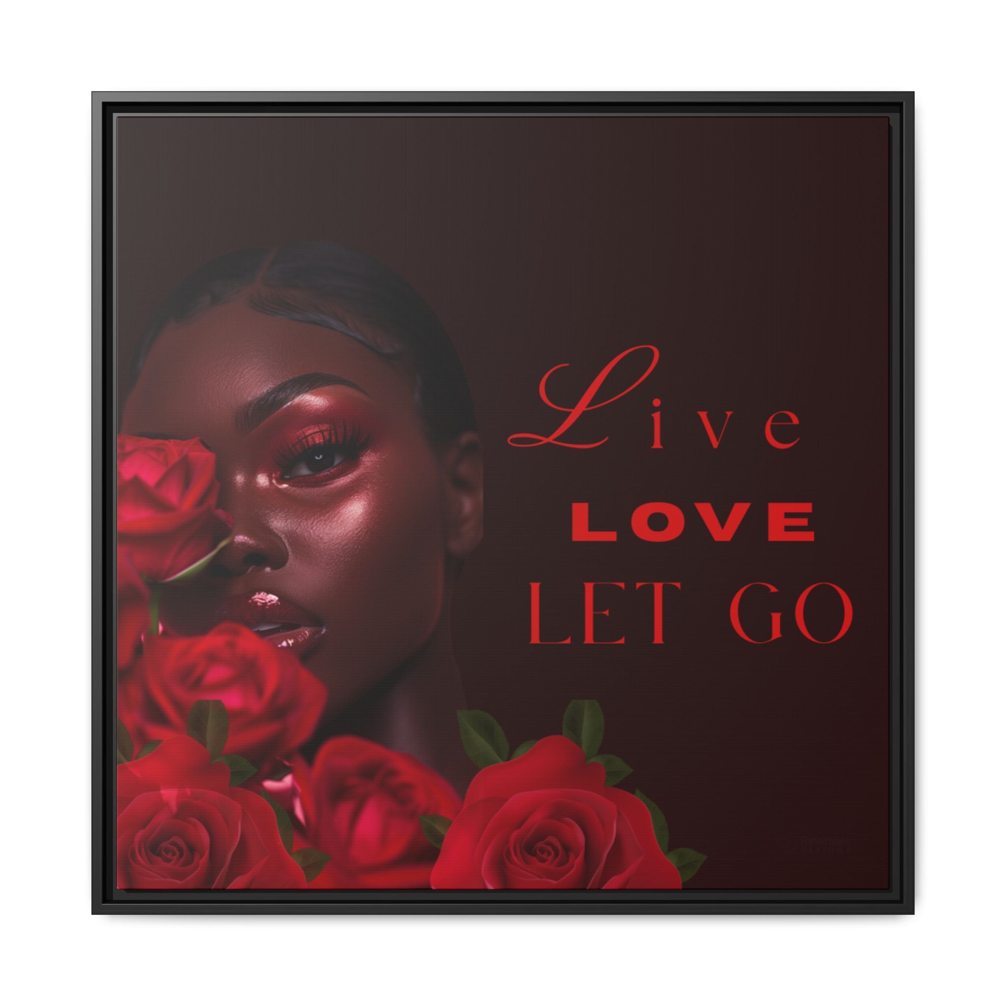 Framed chic artwork with a woman's face, red roses, and 'Live Love Let Go' text on a dark background by Relatable Designs.