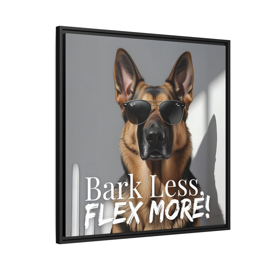 Framed canvas with dog wearing sunglasses and text 'Bark Less, Flex More!' on gray background. Side View.