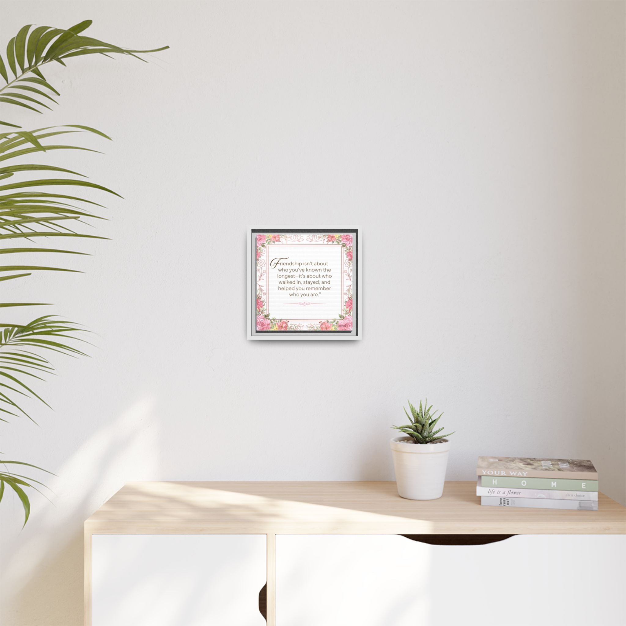 Friendship Quote Floral Wall Art - Meaningful Inspirational Home Decor by Relatable Designs