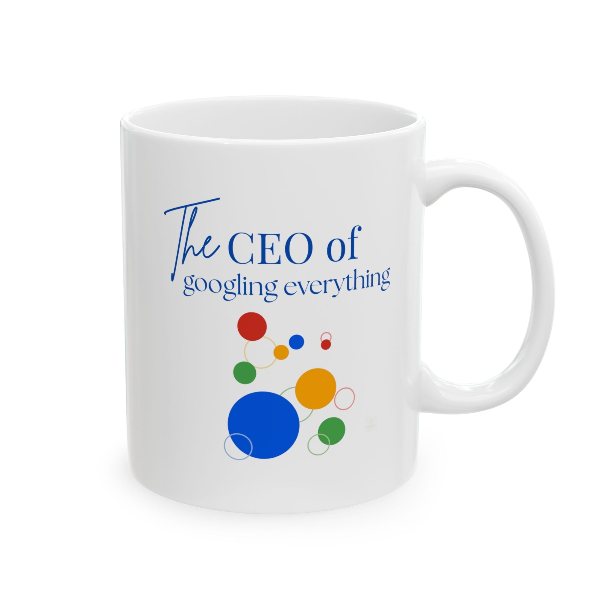 Funny Ceramic Mugs - CEO of googling everything by Relatable Designs by Relatable Designs