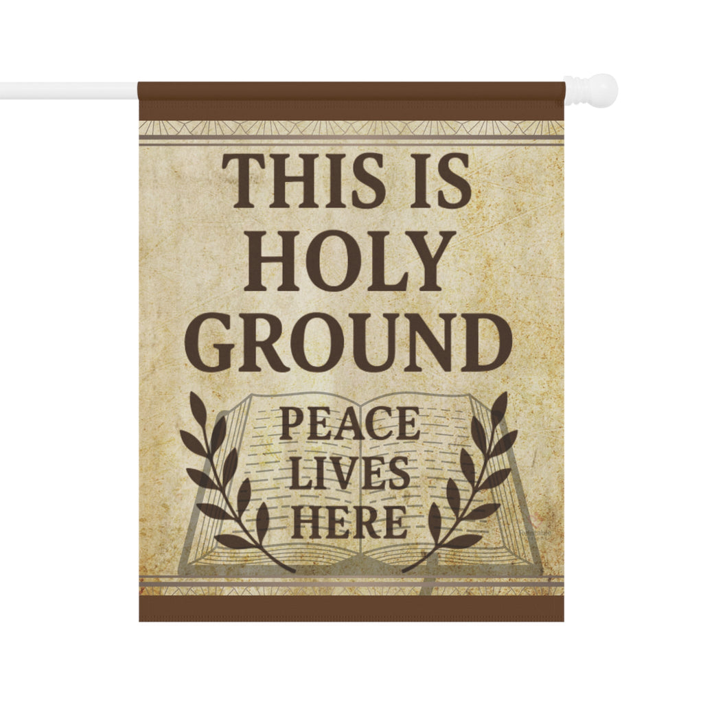 Christian garden flag with “This Is Holy Ground, Peace Lives Here” message in vintage style outdoor banner