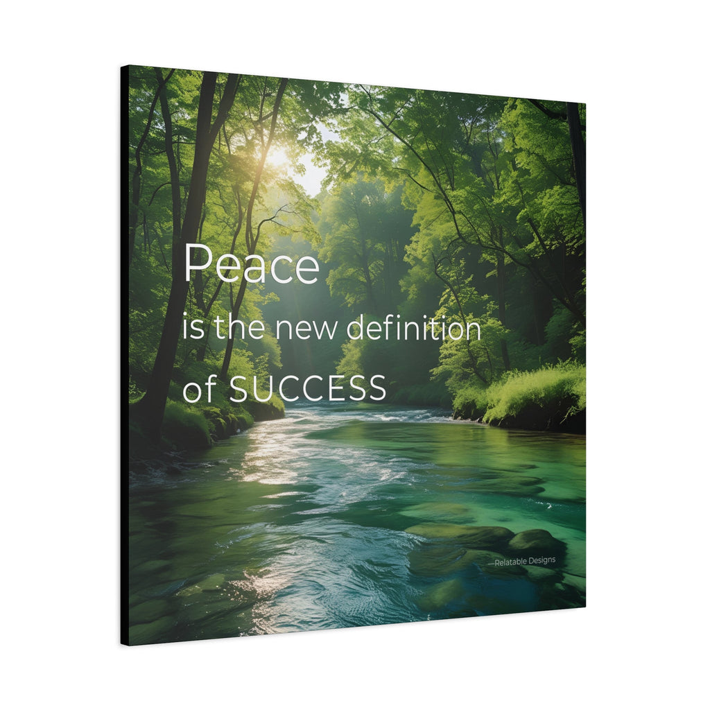 Inspirational Canvas Wall Art - Peace Is The New Definiton of Success 30X30 by Relatable Designs