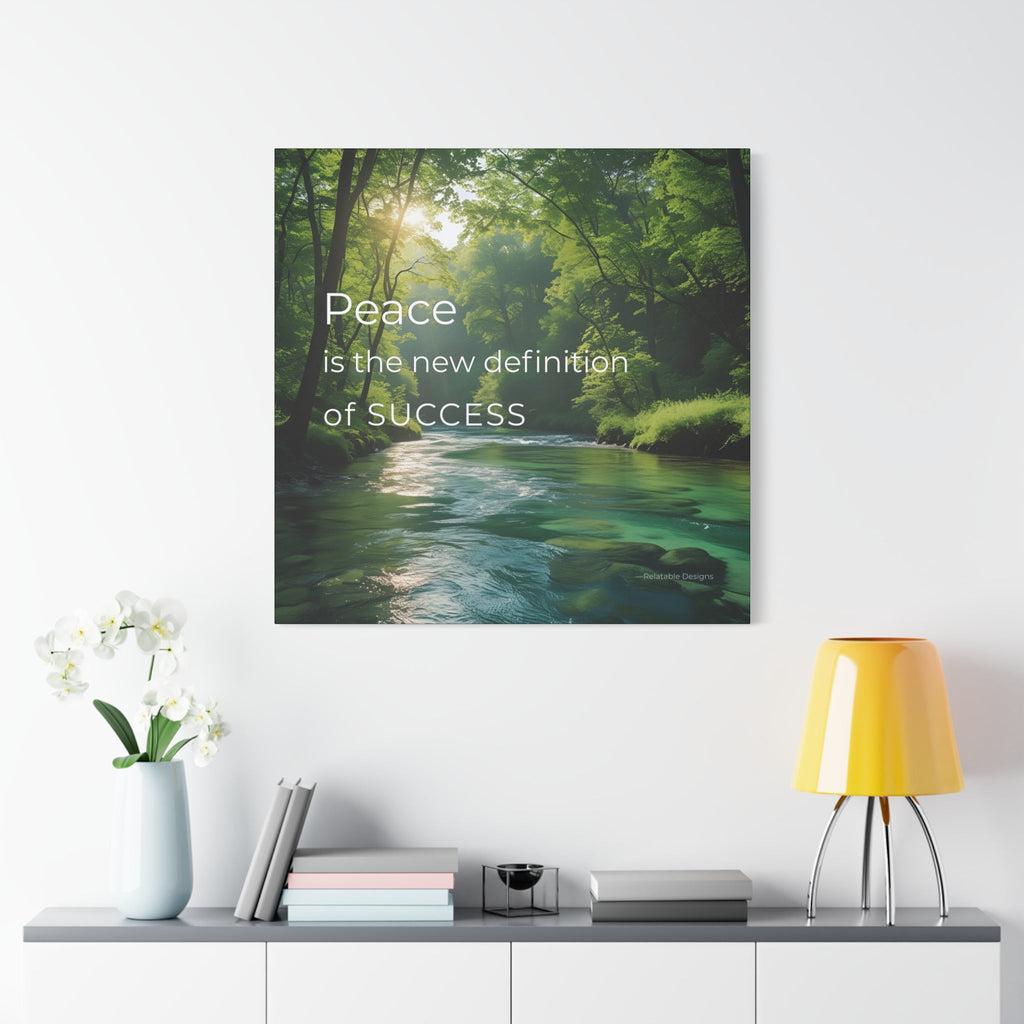 Inspirational Canvas Wall Art - Peace Is The New Definiton of Success 30X30 by Relatable Designs