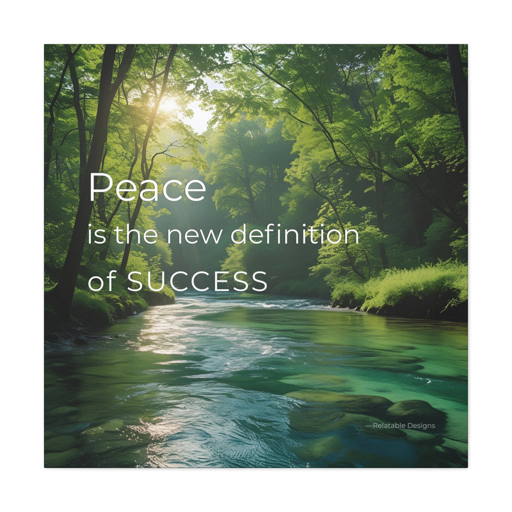 Inspirational Canvas Wall Art - Peace Is The New Definiton of Success 30X30 by Relatable Designs
