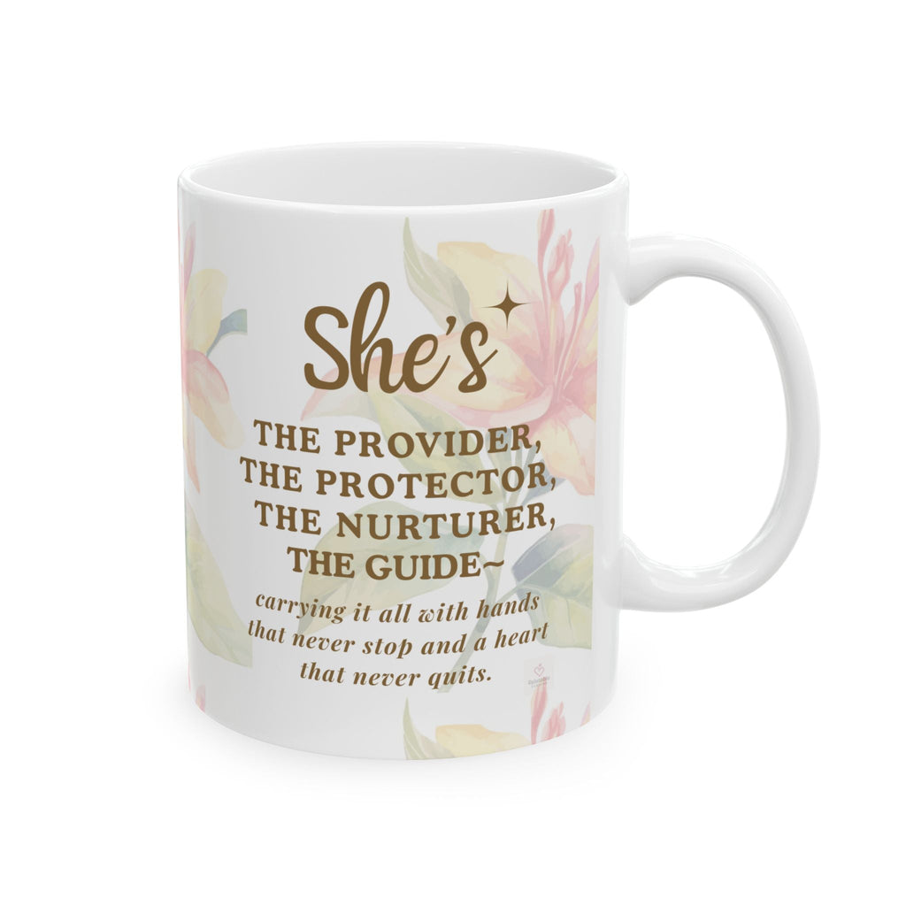 Motherhood quote mug reading “She’s the Provider” with floral design on ceramic coffee cup by Relatable Designs.