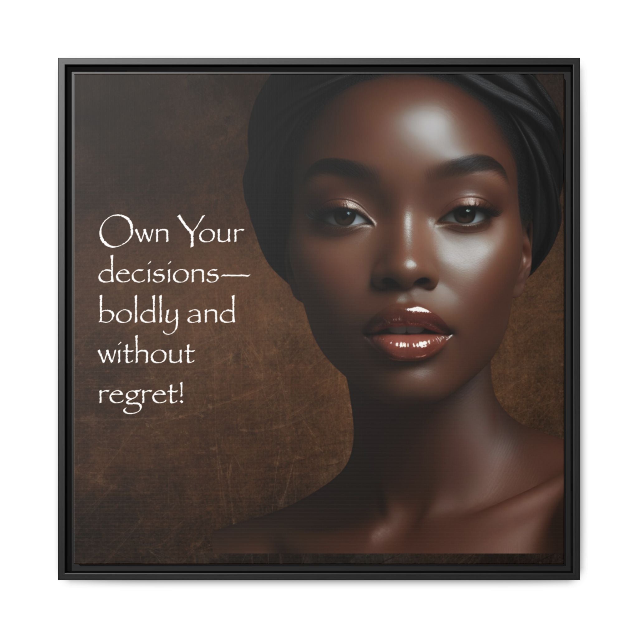 Framed artwork of a woman's portrait with motivational quote on a brown background by Relatable Designs.