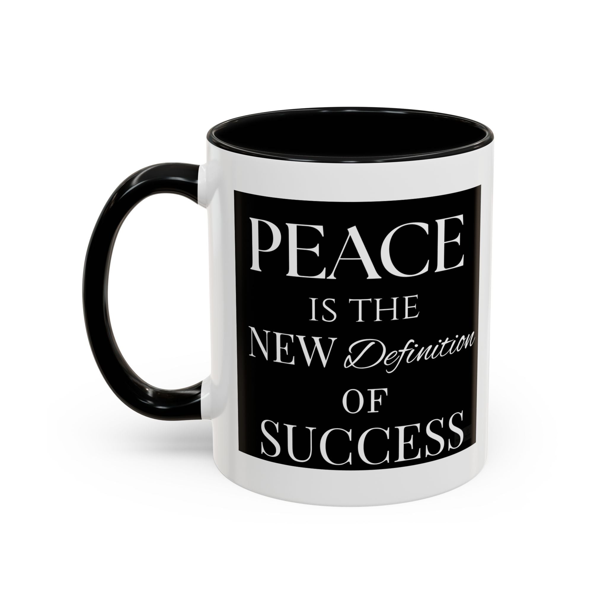 Inspirational Mug - "Peace Is The New Definition of Success" Black and White Ceramic Coffee Cup by Relatable Designs