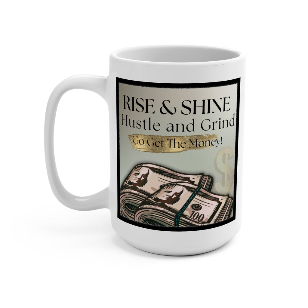 Motivational White mug with motivational quote and money design on a white background