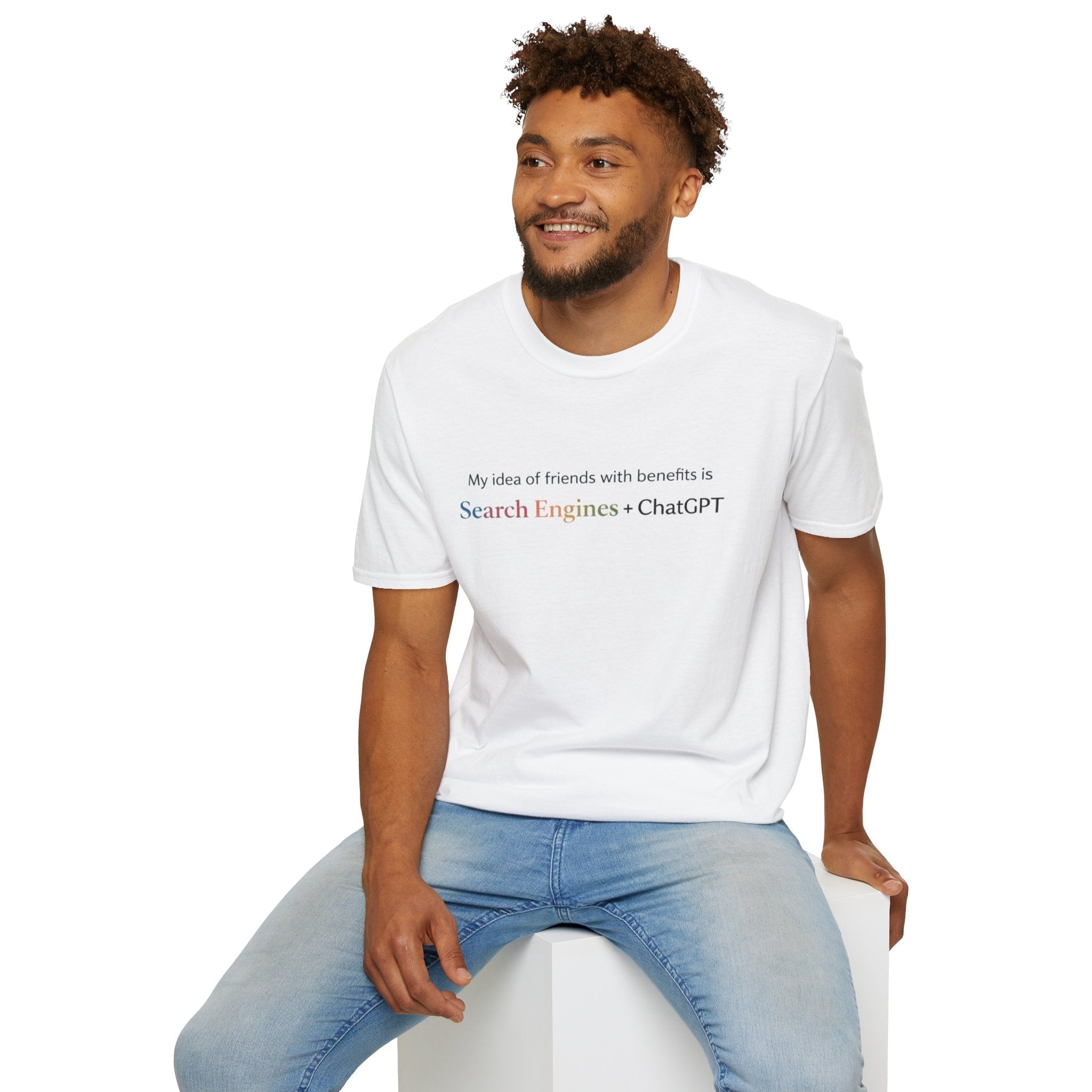 My idea of Friends With Benefits Is Search Engines + ChatGPT - Funny Graphic Tee | Unisex Soft Style T-Shirt by Relatable Designs