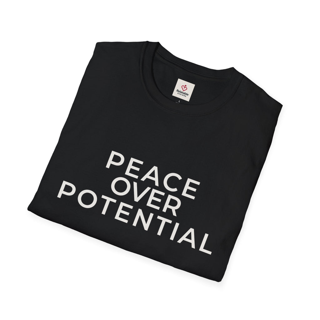 Folded Peace Over Potential T‑Shirt — Black Minimalist Quote Tee 