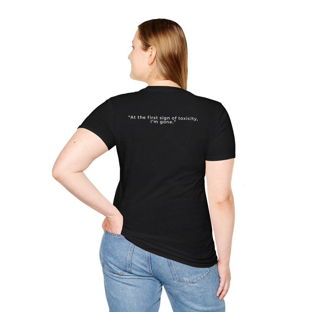 Back of Peace Over Potential Black T‑Shirt — Minimalist Quote Tee. ‘At the first sign of toxicity, I’m gone.’