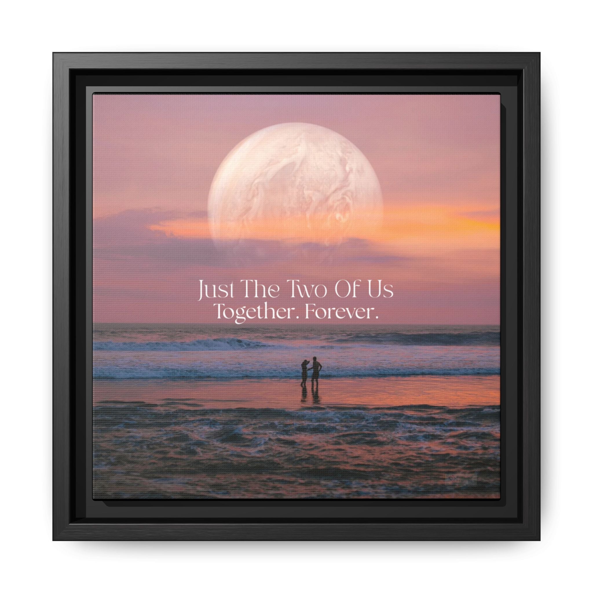 Framed artwork of couple on a beach with large moon and text 'Just The Two Of Us Together' by Relatable Designs.