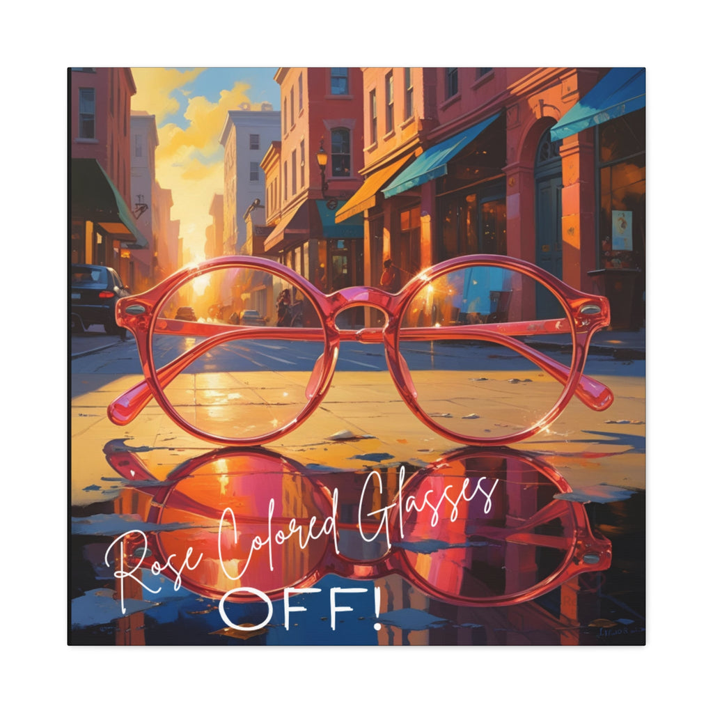 Colorful empowerment wall art with 'Rose Colored Glasses OFF' text on a city street background by Relatable Designs. 