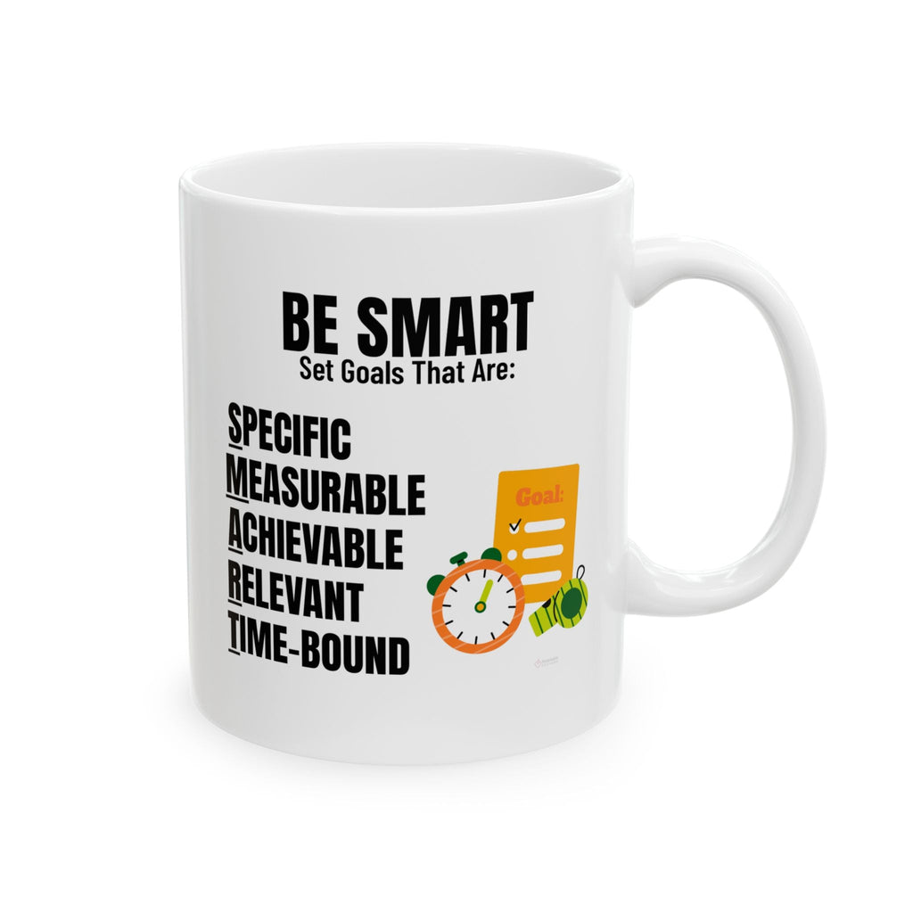 White mug with BE SMART motivational quote and S.M.A.R.T goal meanings in black text on white background by Relatable Designs.