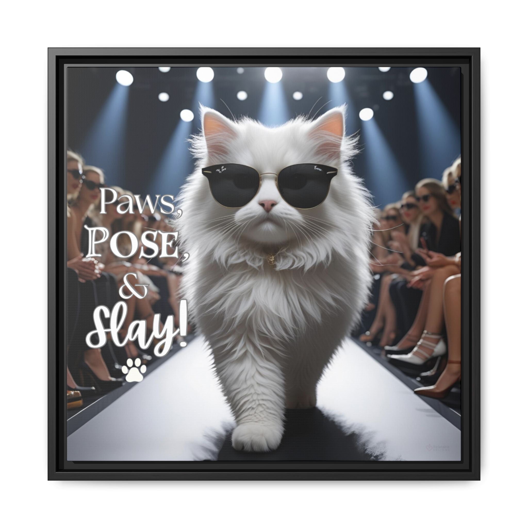 Stylish cat wall art of a cat wearing sunglasses on a runway with text 'Paws, Pose, & Slay!' by Relatable Designs.