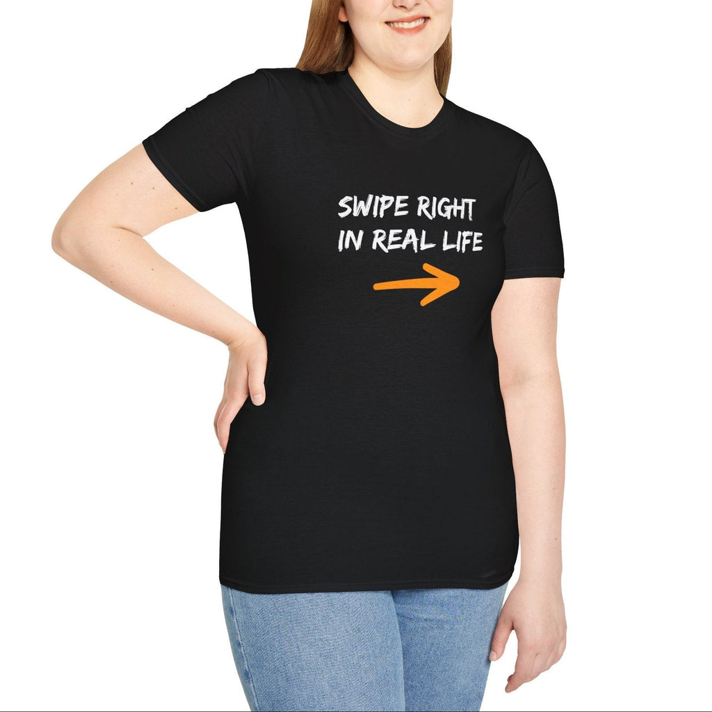 Swipe Right In Real Life T‑Shirt | Conversation Starter Dating Tee - Relatable Designs by Relatable Designs