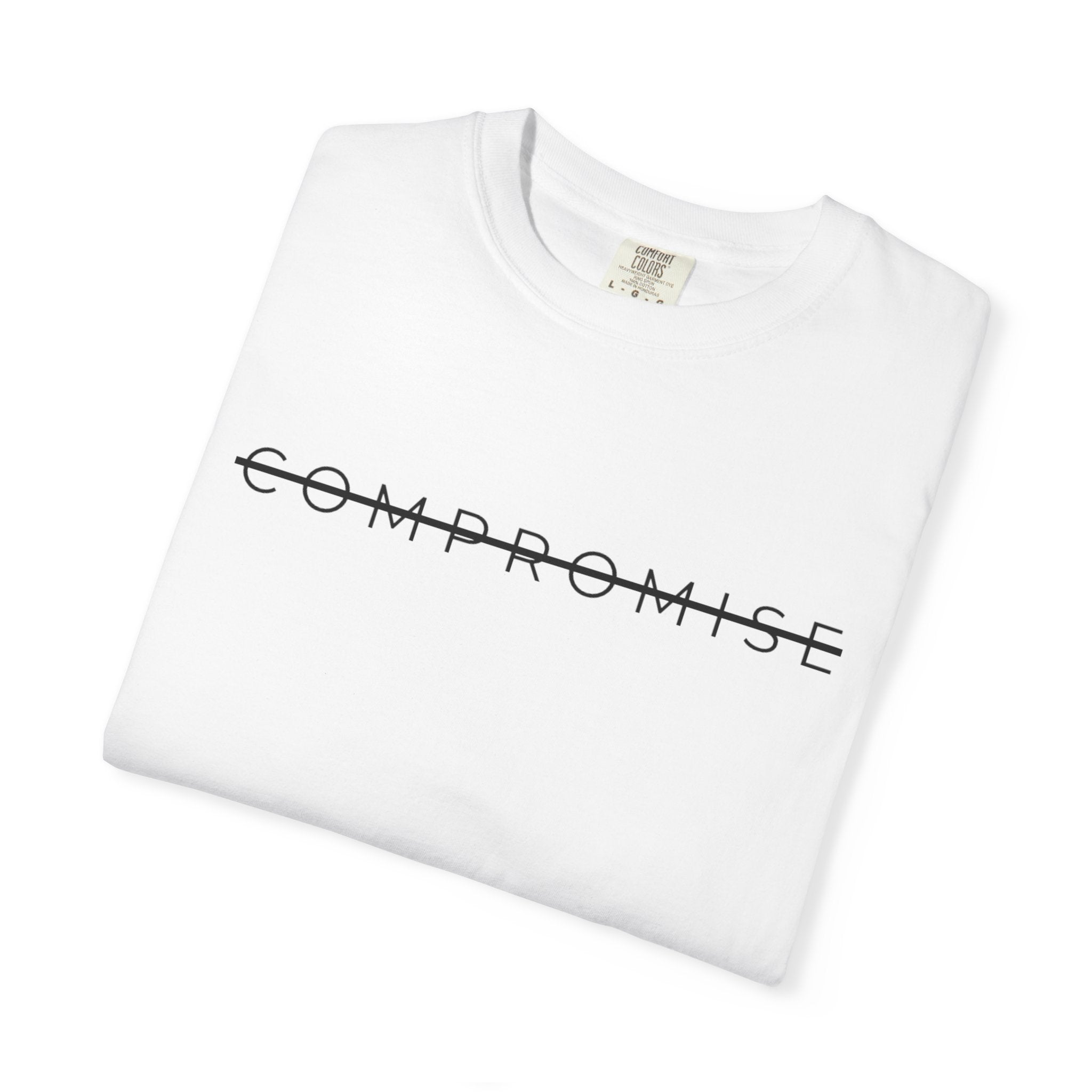 T-Shirt — "Compromise" Minimalist Script Tee by Relatable Designs