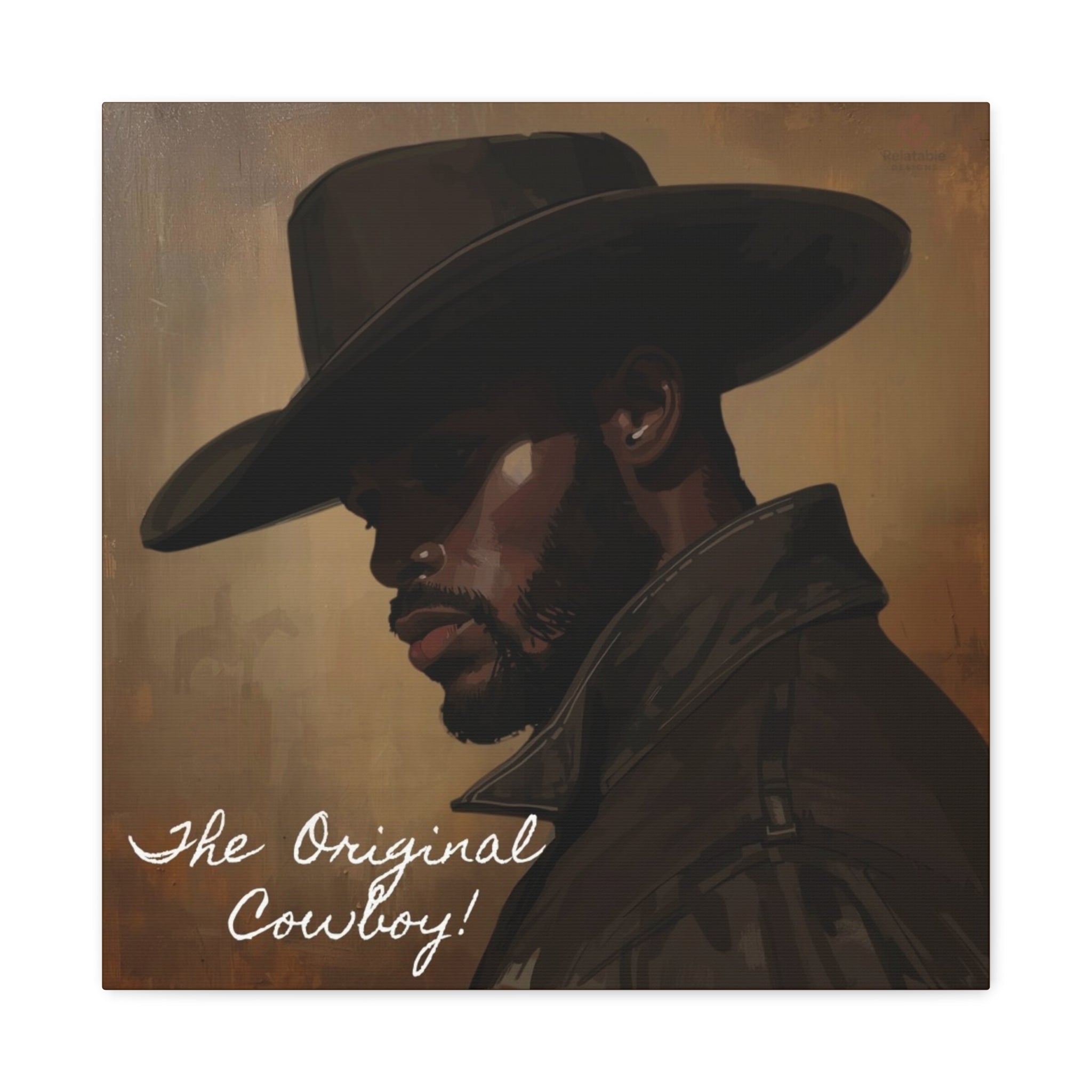 The Original Cowboy – Grit, Legacy & Western Soul Wall Art by Relatable Designs