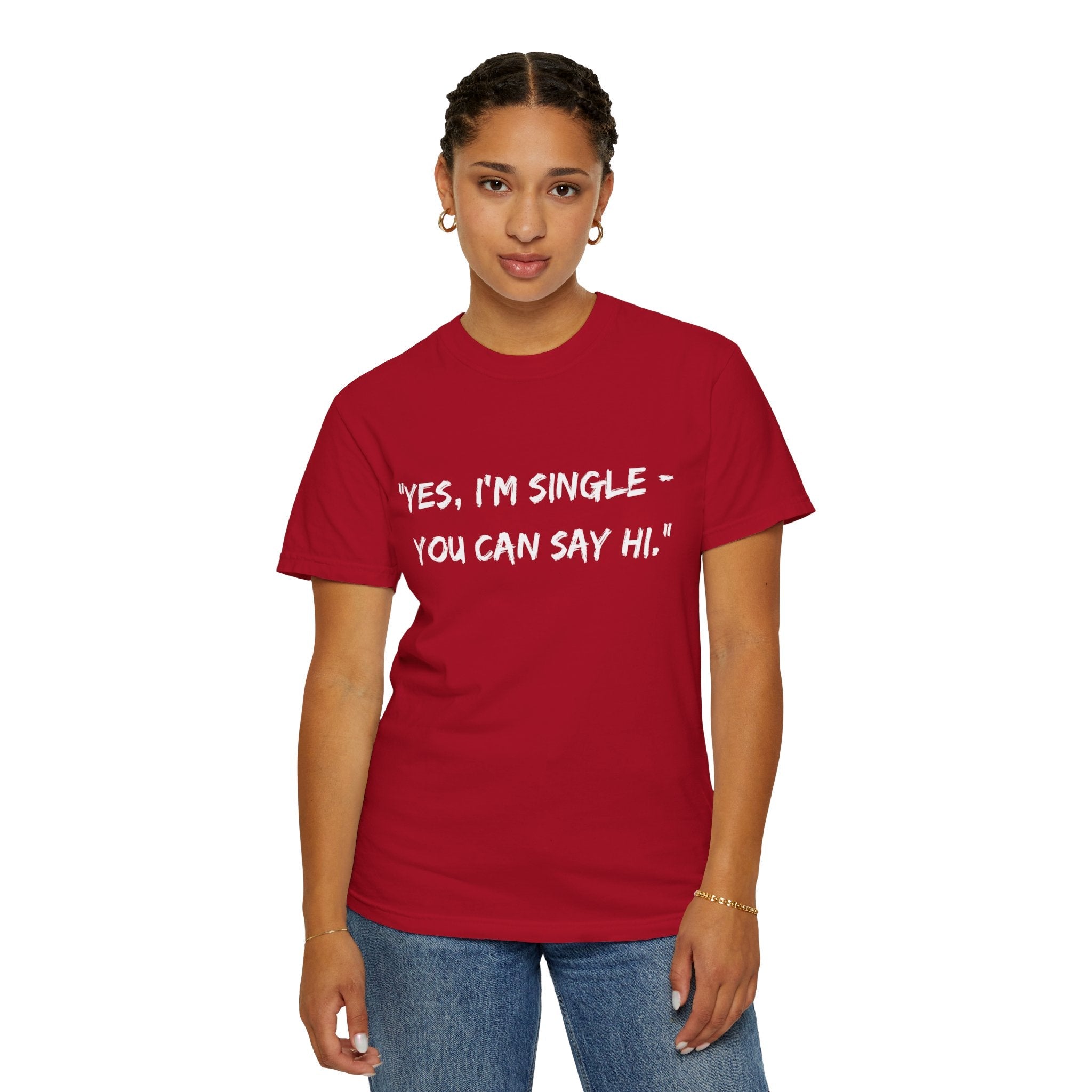 Yes, I’m Single Funny Unisex T-Shirt - Gift for Singles by Relatable Designs